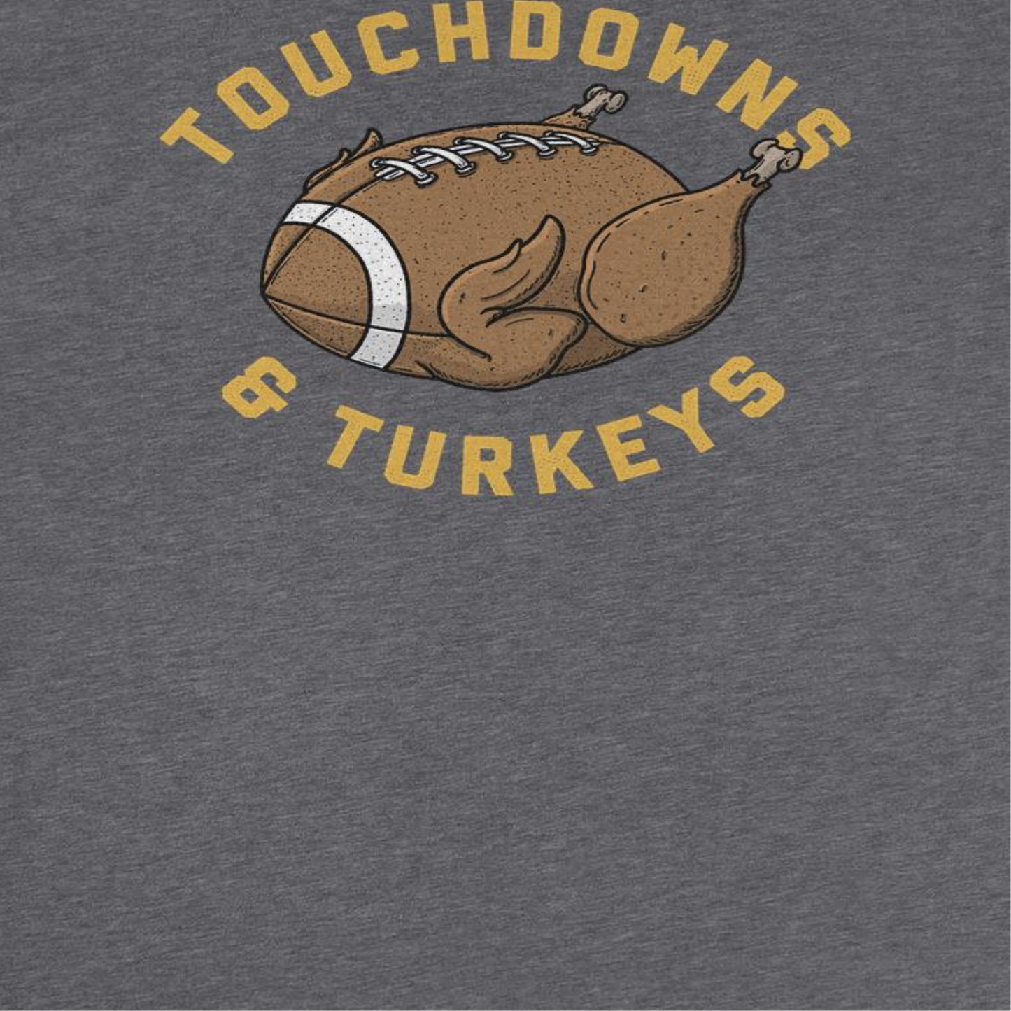 Ideanest Mens T Shirt - Touchdowns and Turkeys