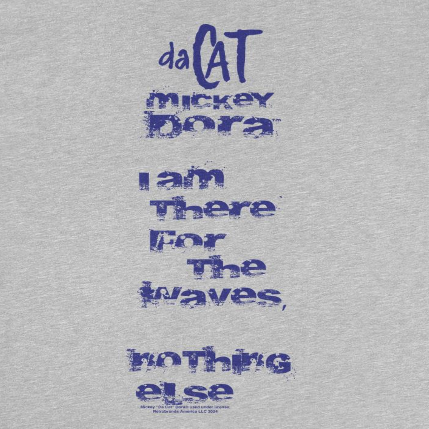 Mickey Da Cat Dora I am There for the Waves Retro Surfer Mens T Shirt Sport Grey