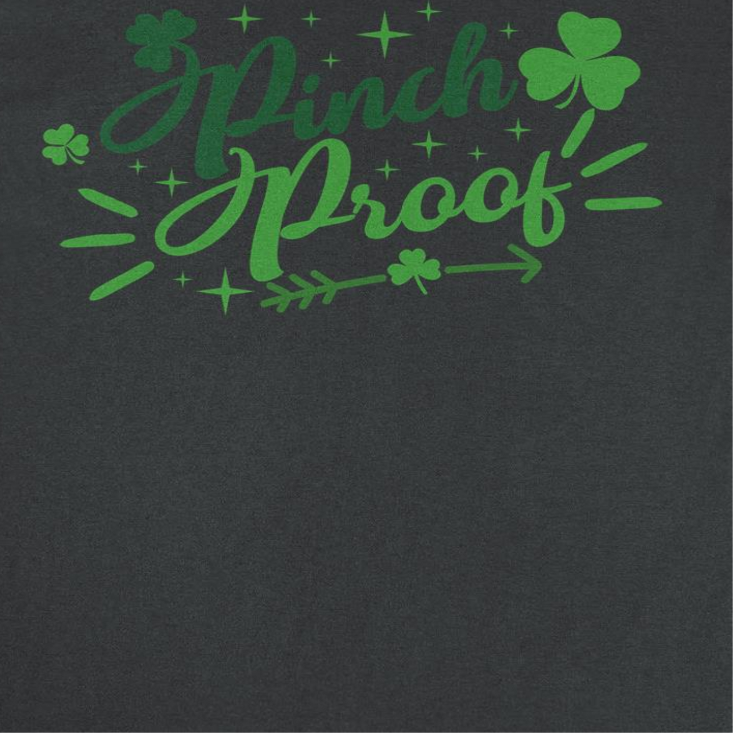 St. Patricks Day Pinch Proof Text Mens T Shirt