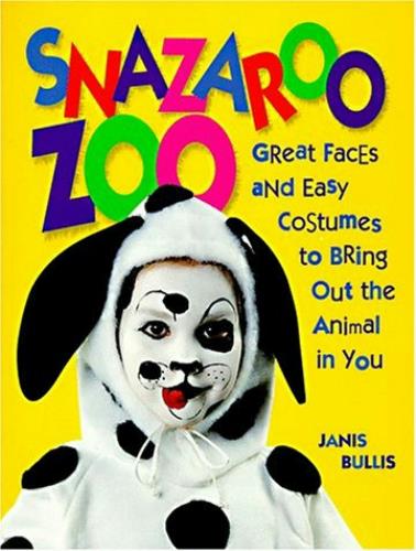 Snazaroo Zoo: Great Faces and Easy Costumes to Bring Out the Animal in You Book