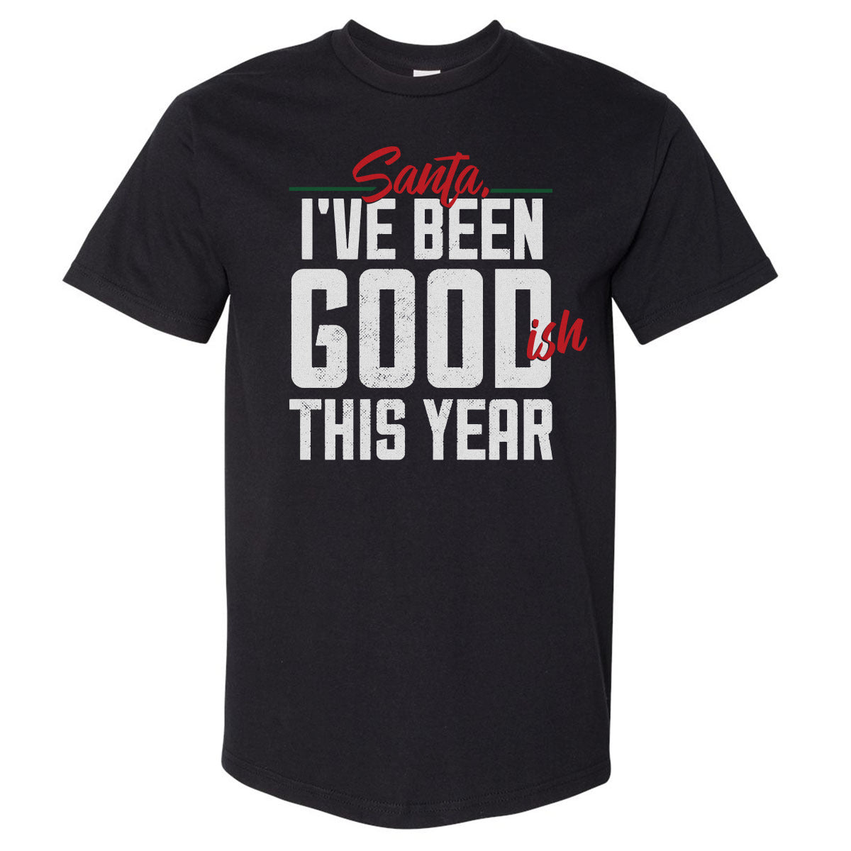 Christmas I've Been Goodish This Year WHT