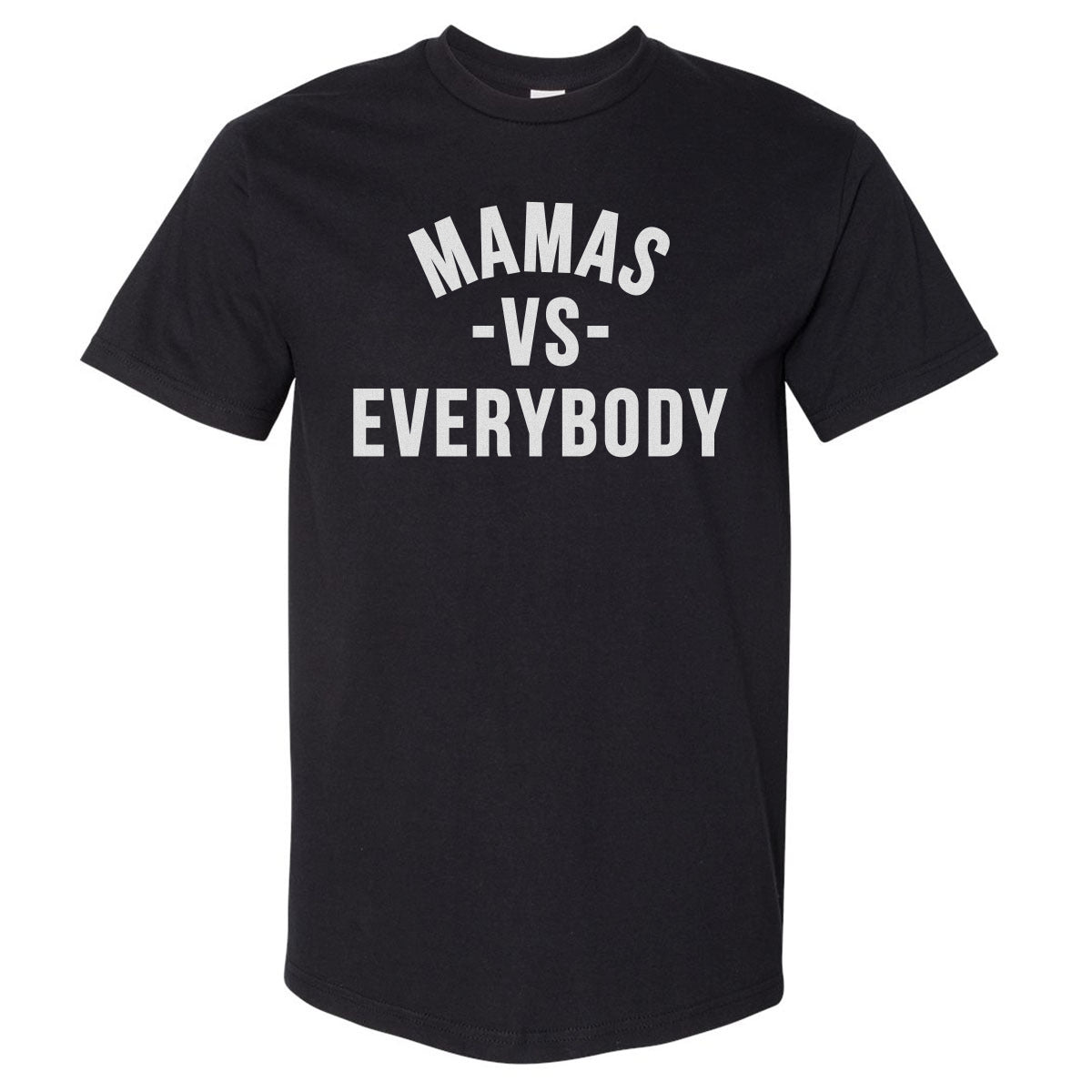 Mamas Vs. Everybody WHT