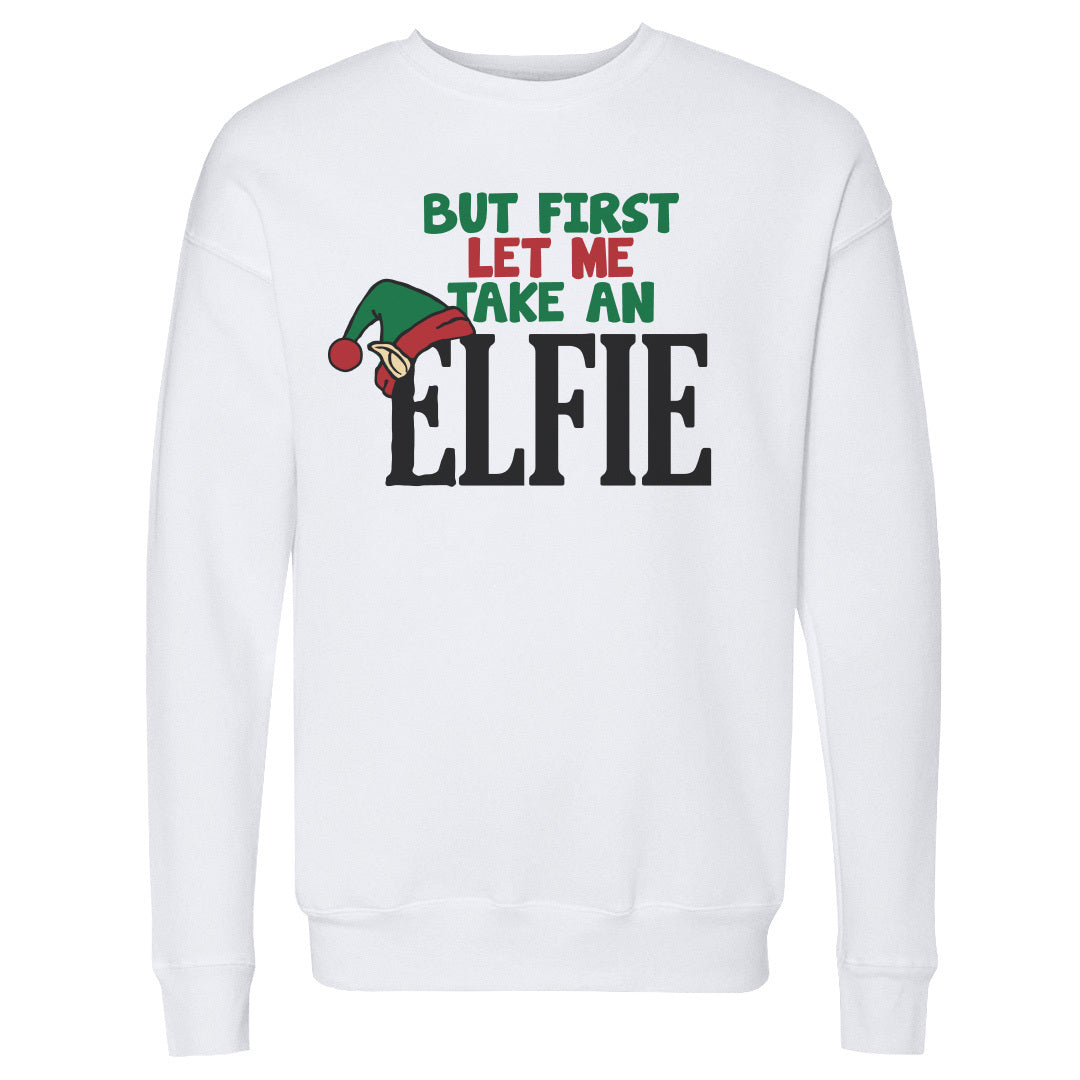 Christmas But First Let Me Take An Elfie
