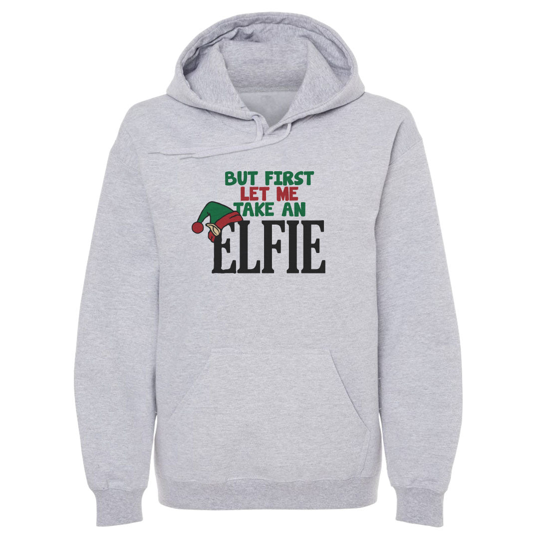 Christmas But First Let Me Take An Elfie