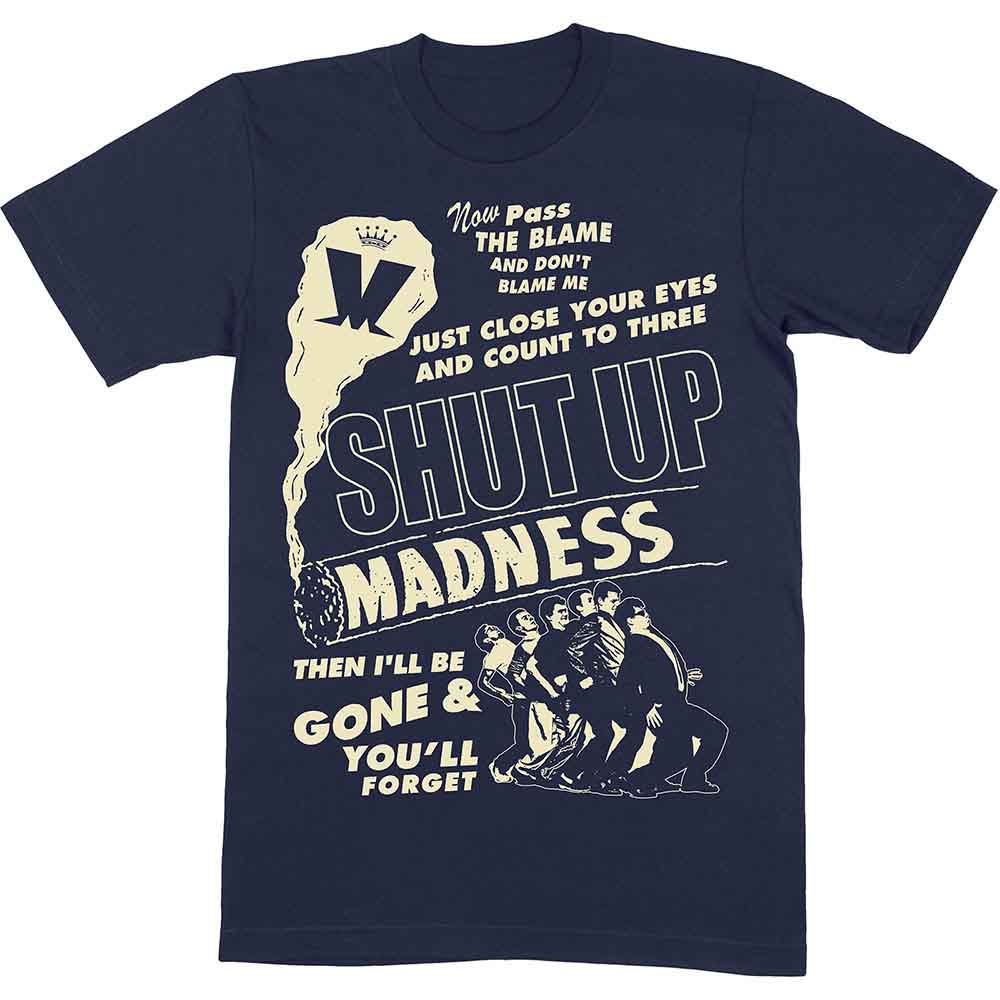 Madness Shut Up Mens T Shirt
