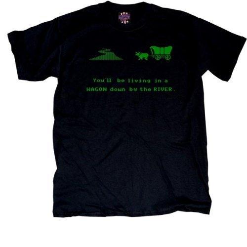 You'll Be Living in a Wagon Down by the River T Shirt