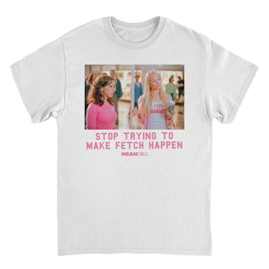 Mean Girls Stop Trying To Make Fetch Happen White Mens T Shirt