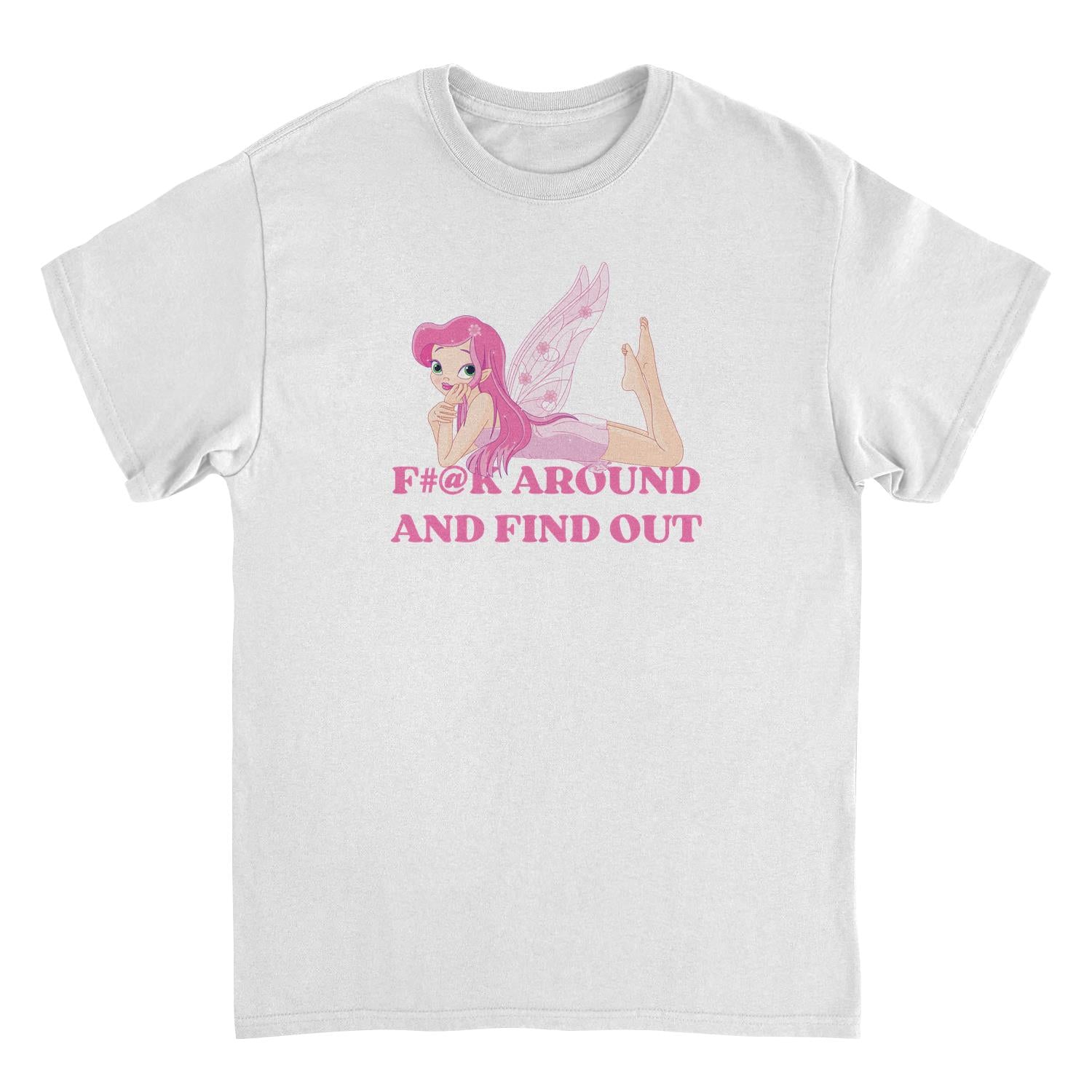 F#@k Around and Find Out Funny Mens T Shirt