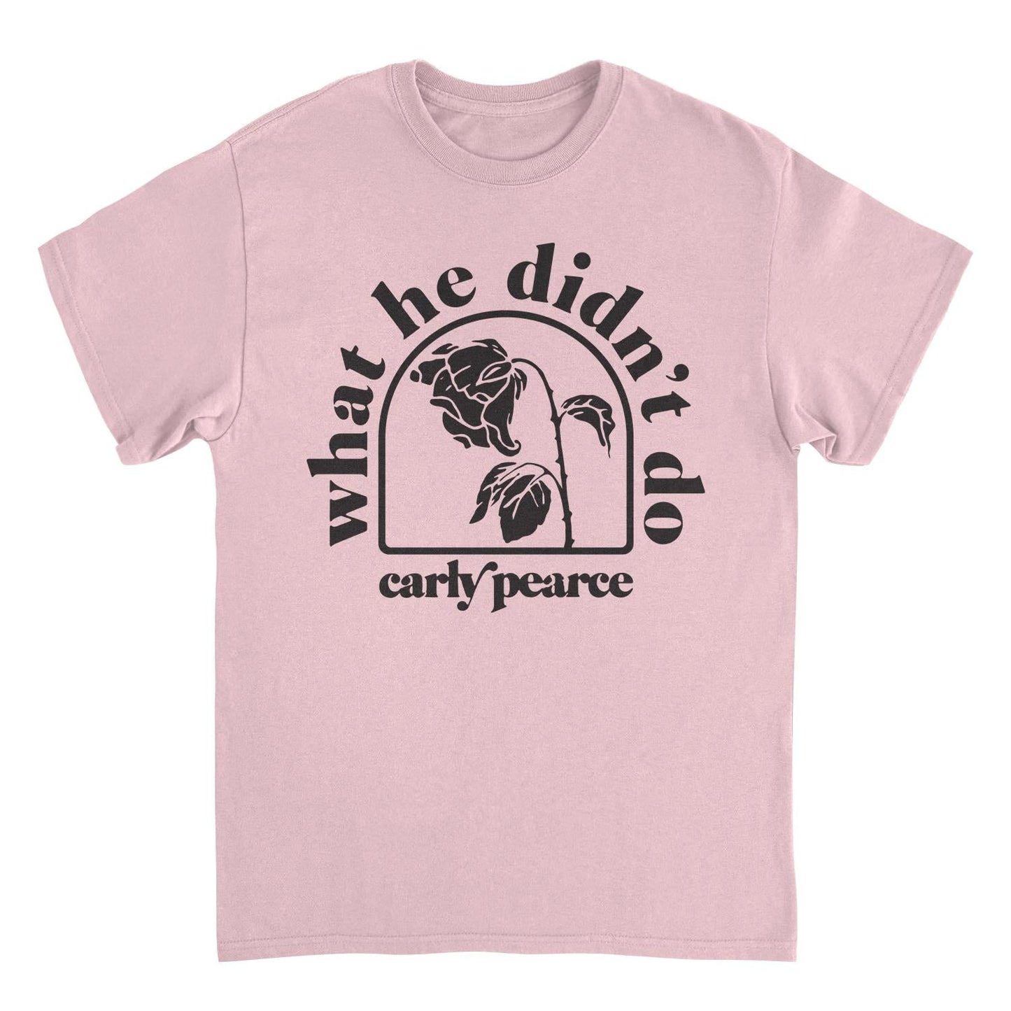 Carly Pierce What He Didnt Do Mens T Shirt
