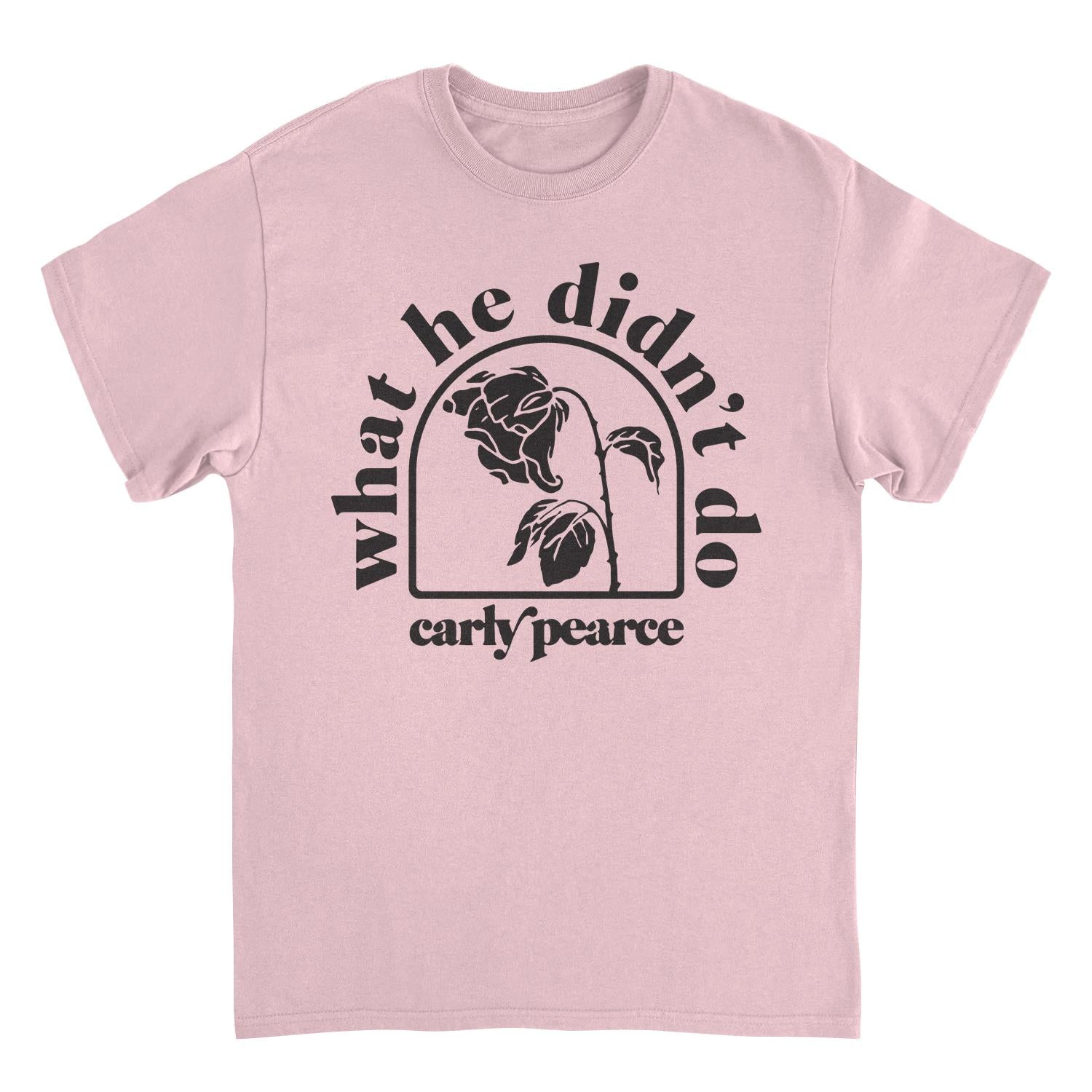 Carly Pierce What He Didnt Do Mens T Shirt
