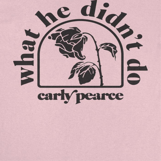 Carly Pierce What He Didnt Do Mens T Shirt