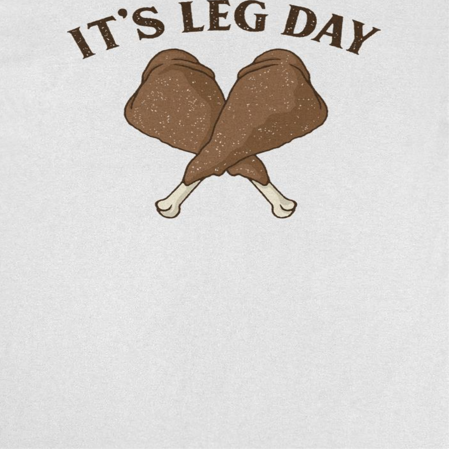 Thanksgiving Mens T Shirt - It's Leg Day