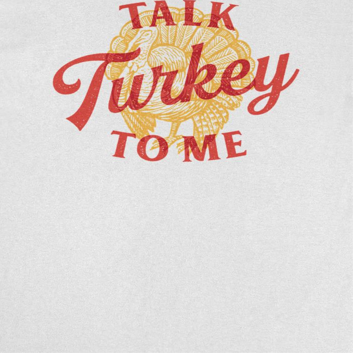 Thanksgiving Mens T Shirt - Talk Turkey to Me
