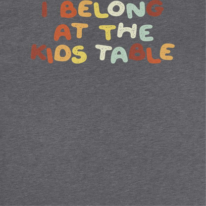 Christmas Mens T Shirt - I Belong at the Kid's Table
