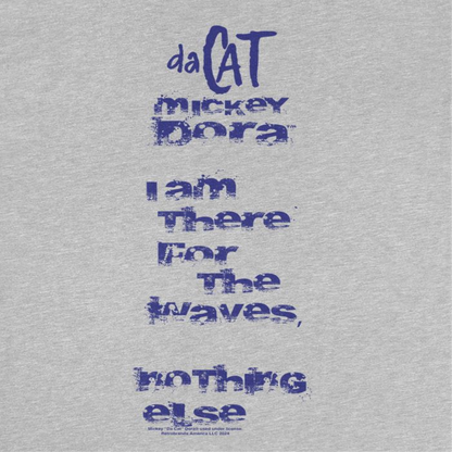 Mickey Da Cat Dora I am There for the Waves Retro Surfer Mens T Shirt Sport Grey