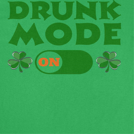 St. Patricks Day Drink Mode on Mens T Shirt
