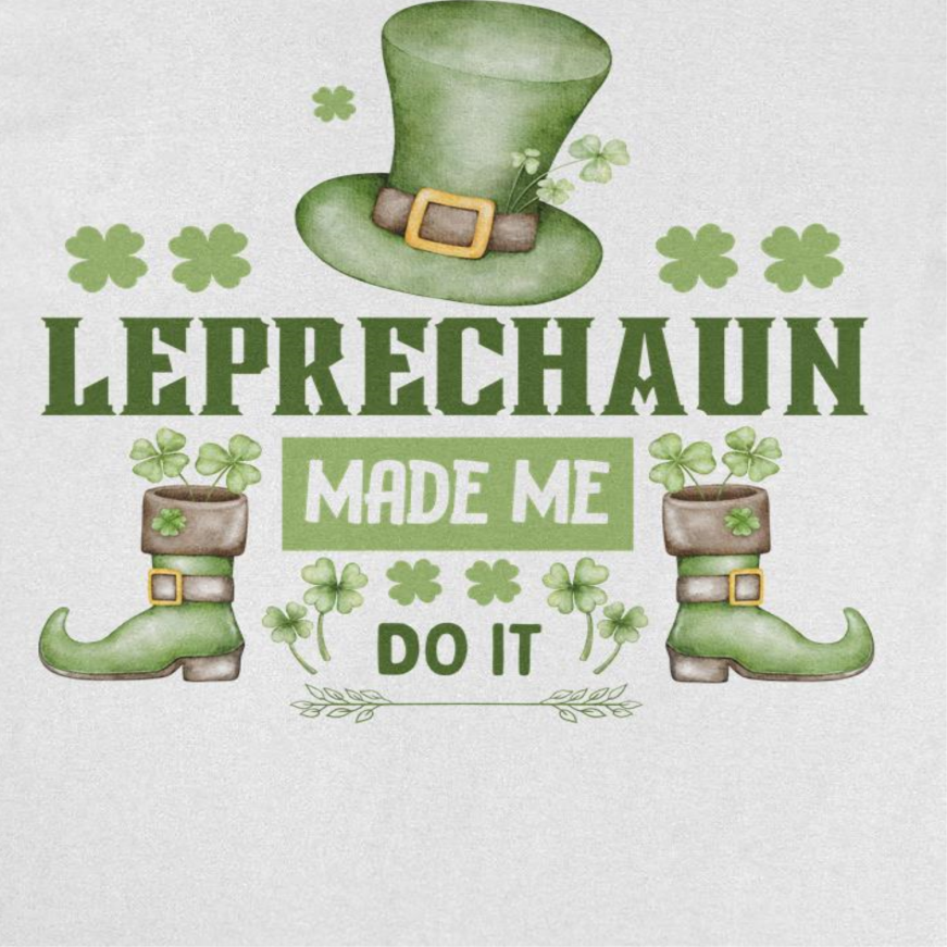 St. Patricks Day Leprechaun Made me do it Mens T Shirt