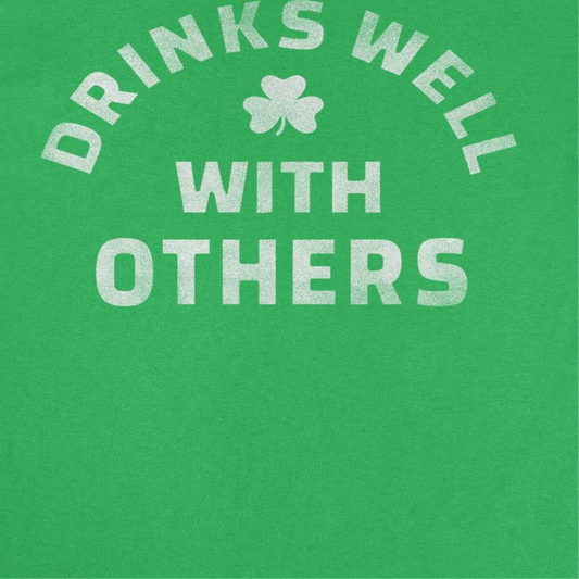 St. Patricks Day Drinks Well with Others Mens T Shirt