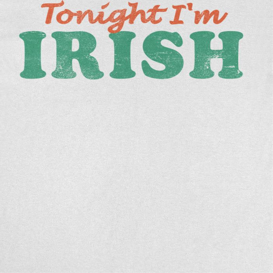 St. Patricks Day Tonight I'm Irish Mens T Shirt