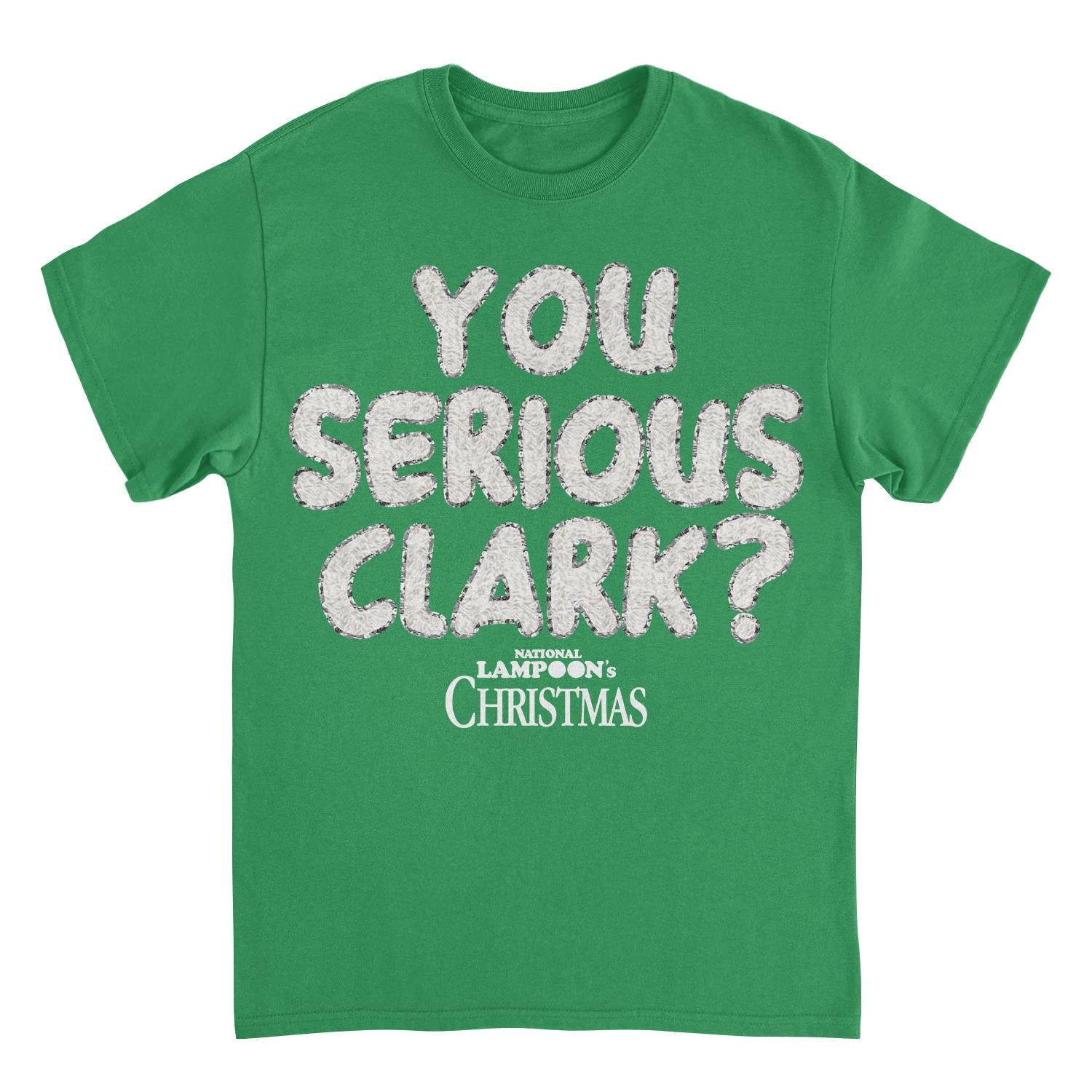 National Lampoon's Christmas Vacation you Serious Clark White 2 Mens T Shirt