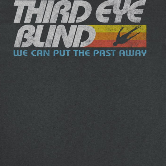 Third Eye Blind We Can Put The Past Away Mens T Shirt