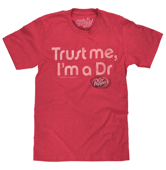 Dr Pepper Trust Me I'm a Dr Mens T Shirt Red