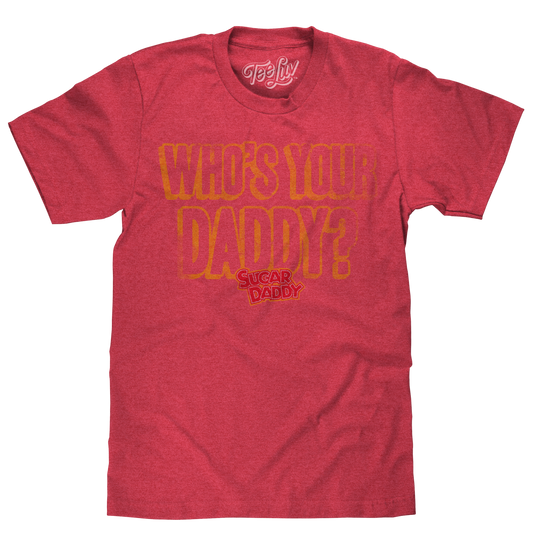 Sugar Daddy Who's Your Daddy? Mens T Shirt Red