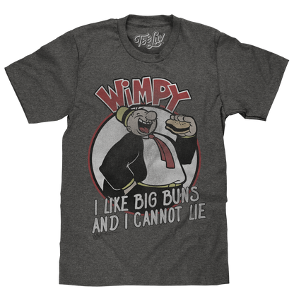 Wimpy I Like Big Buns Mens T Shirt Gray