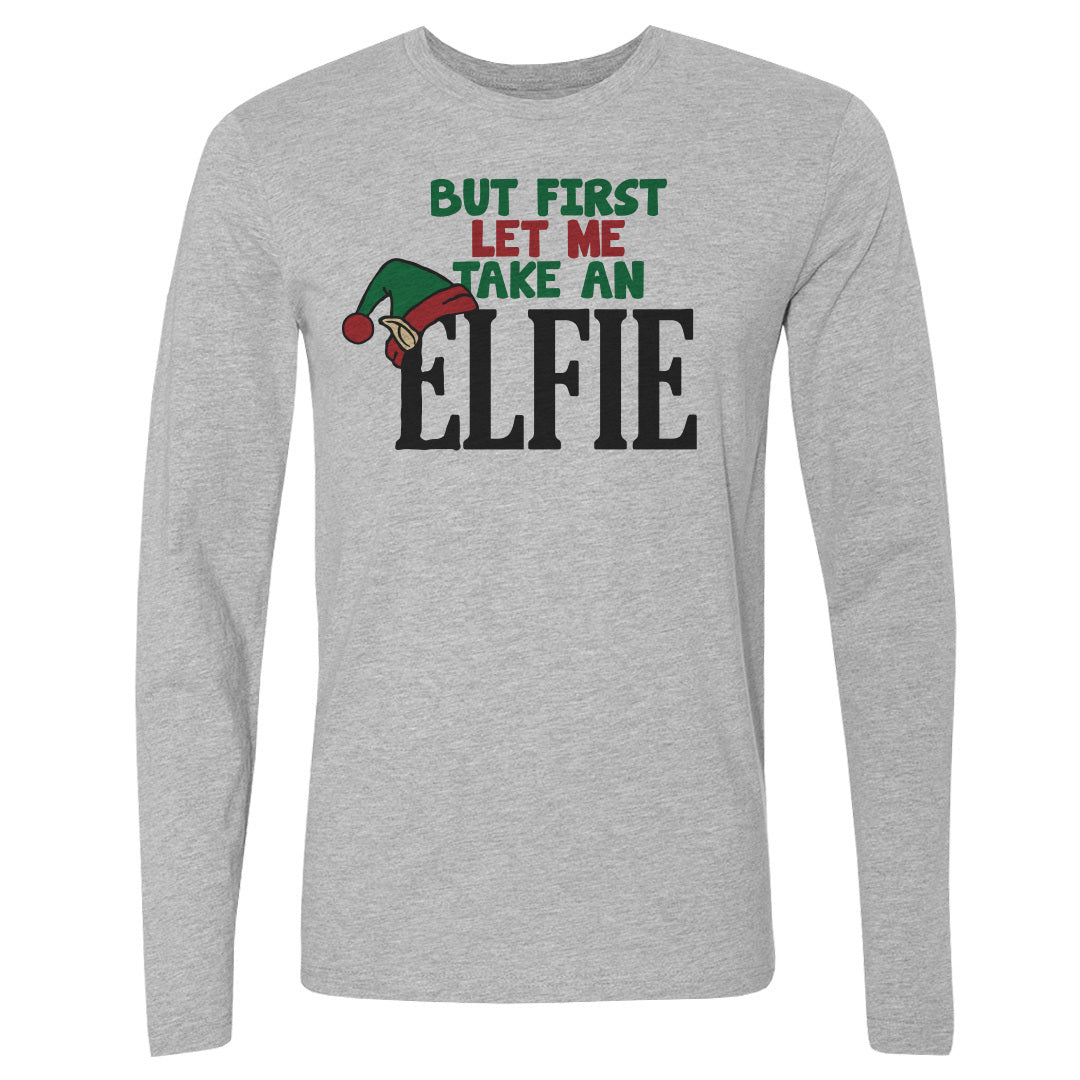 Christmas But First Let Me Take An Elfie