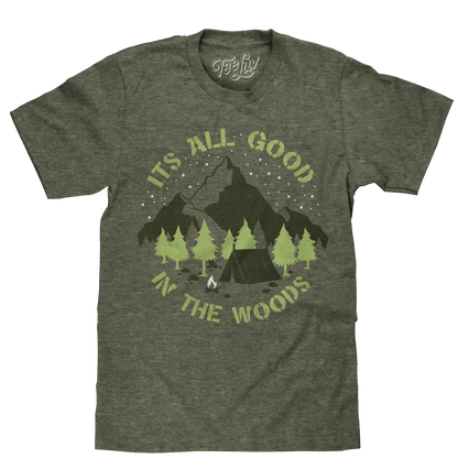 It's All Good in the Woods Mens T Shirt Green