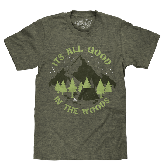 It's All Good in the Woods Mens T Shirt Green