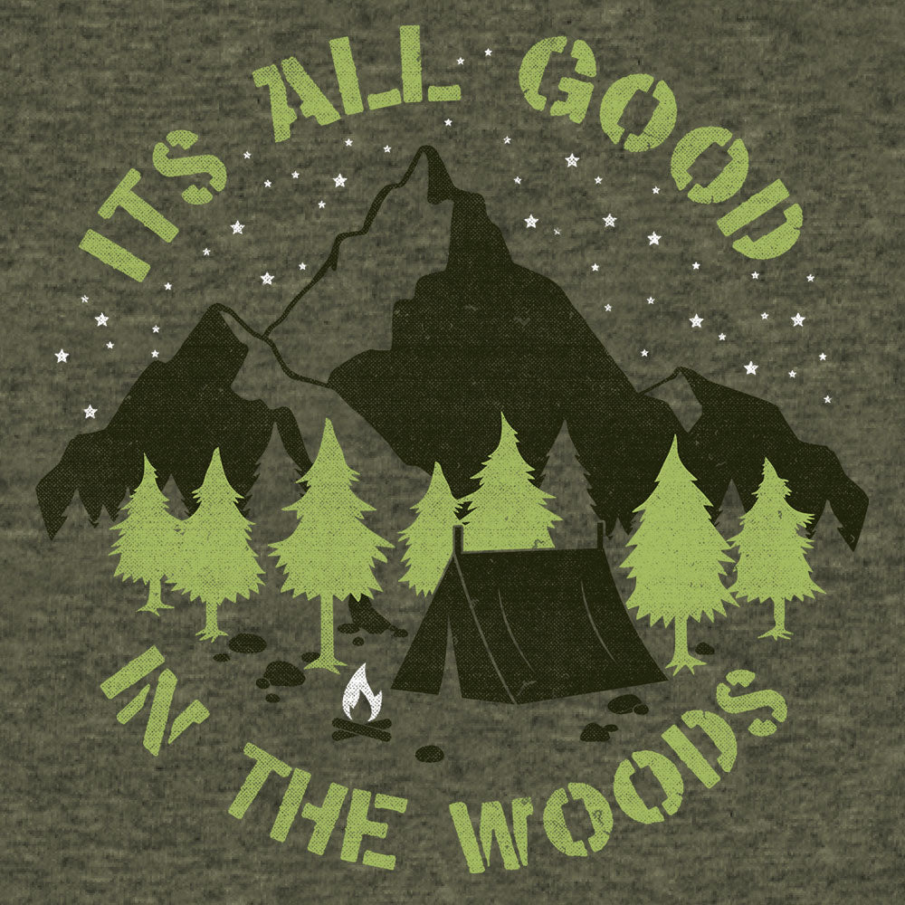 It's All Good in the Woods Mens T Shirt Green