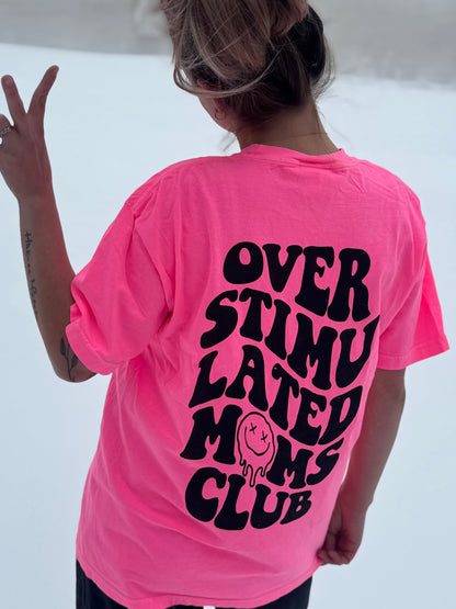 Overstimulated Moms Club Graphic Tee Womens T Shirt or Crewneck Sweatshirt
