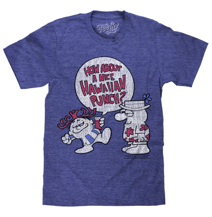 How About a Nice Hawaiian Punch? Mens T Shirt Blue