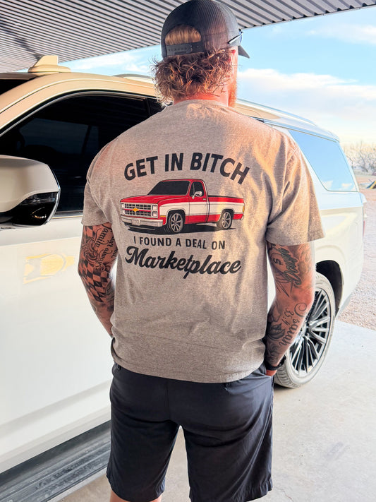 Get In B*tch I Found A Deal On Marketplace T Shirt