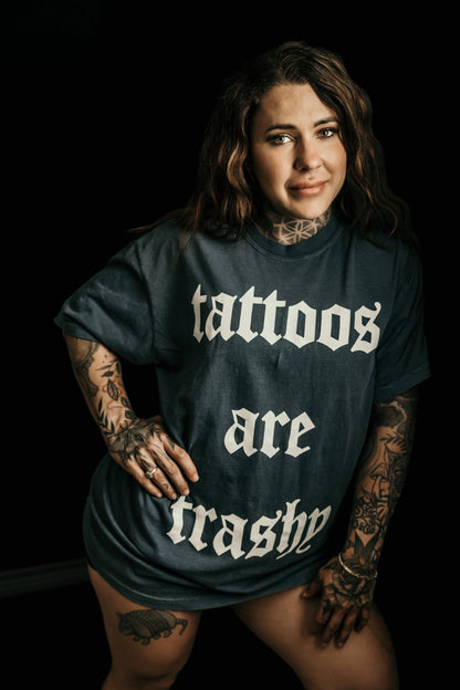Tattoos are Trashy So Is Your Mom Graphic Tee Womens T Shirt