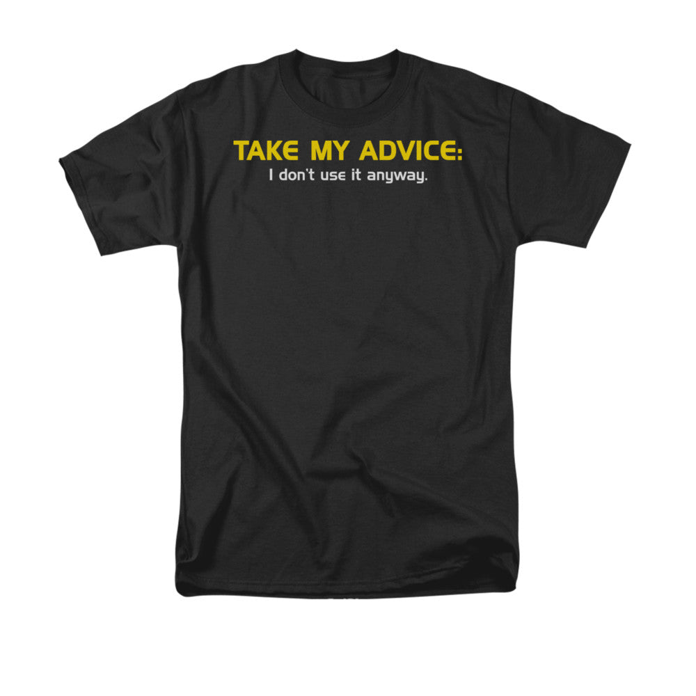 Take My Advice Mens T Shirt Black