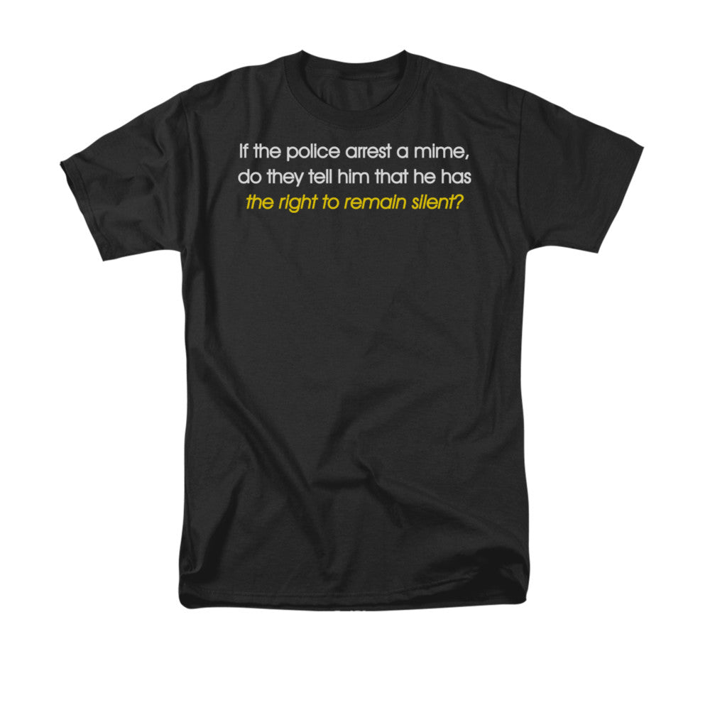 Arrest A Mime Mens T Shirt Black
