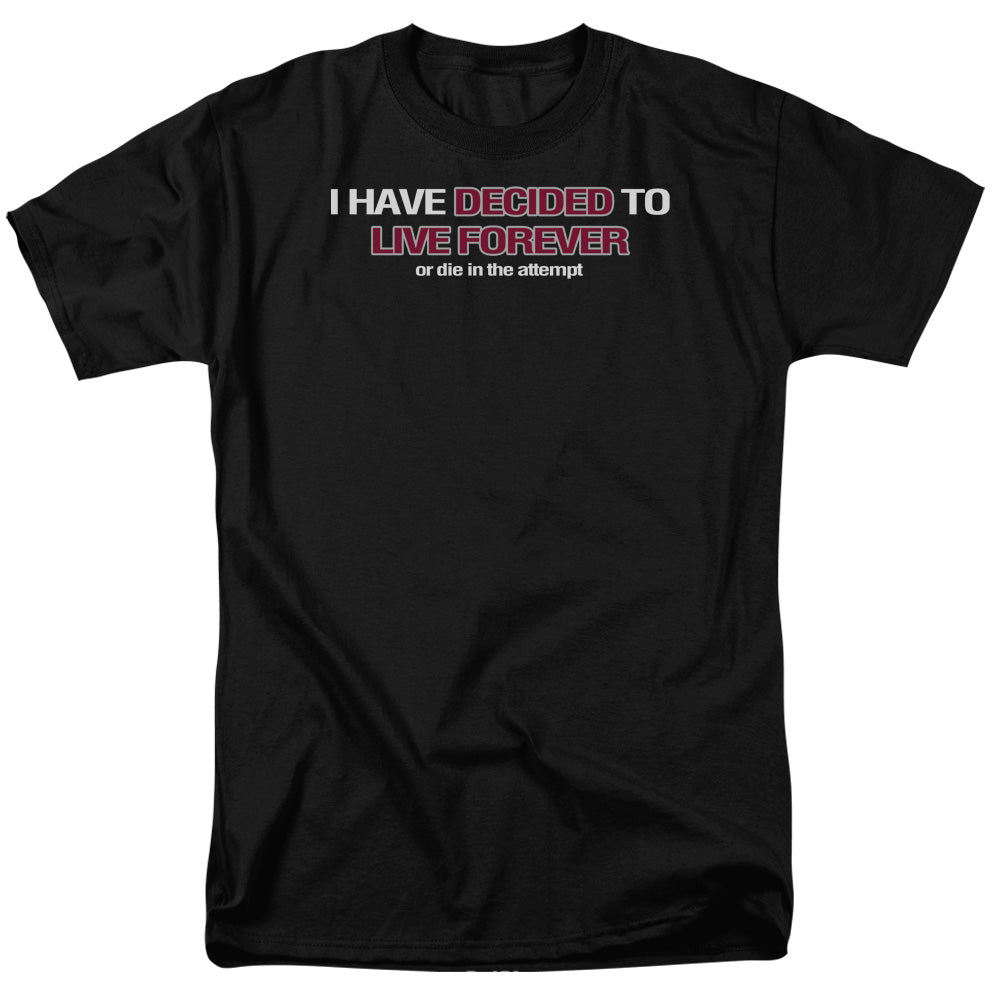 Live Forever Mens T Shirt Black