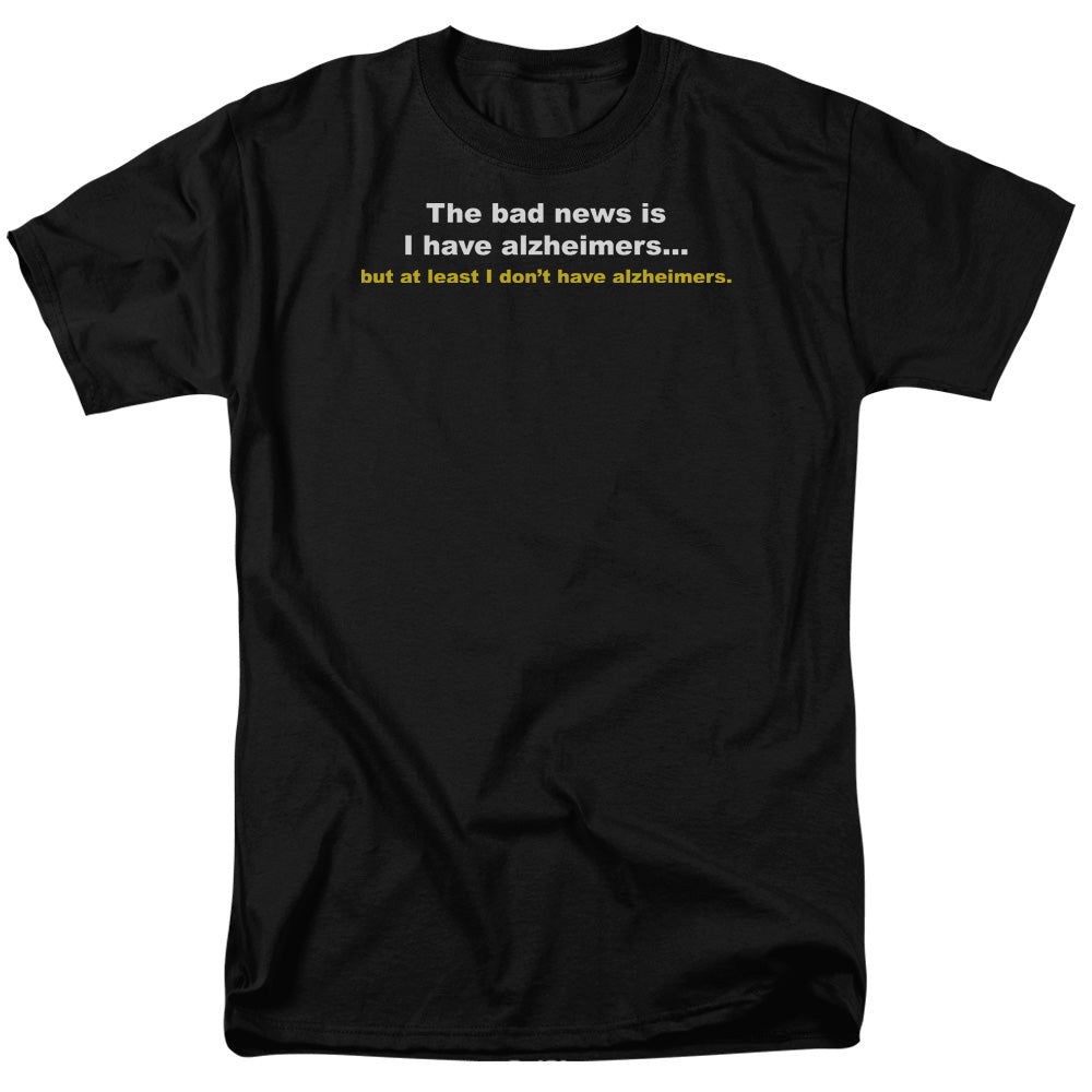 I Have Alzheimers Mens T Shirt Black