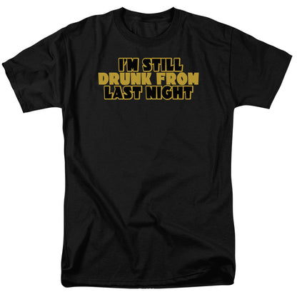 Still Drunk Mens T Shirt Black
