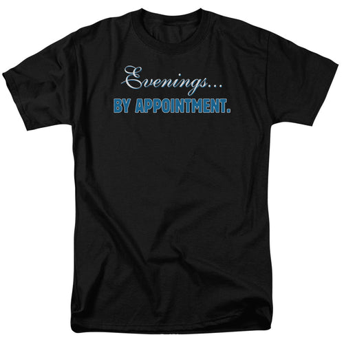 Evenings...By Appointment Mens T Shirt Black