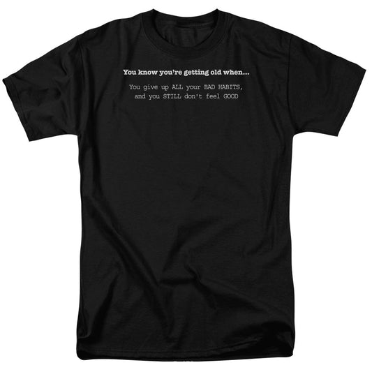 Getting Old Bad Habits Mens T Shirt Black