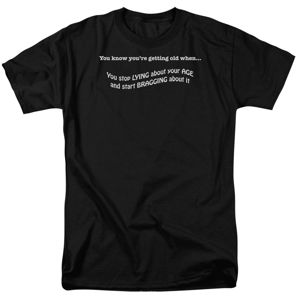 Getting Old Lying About Age Mens T Shirt Black