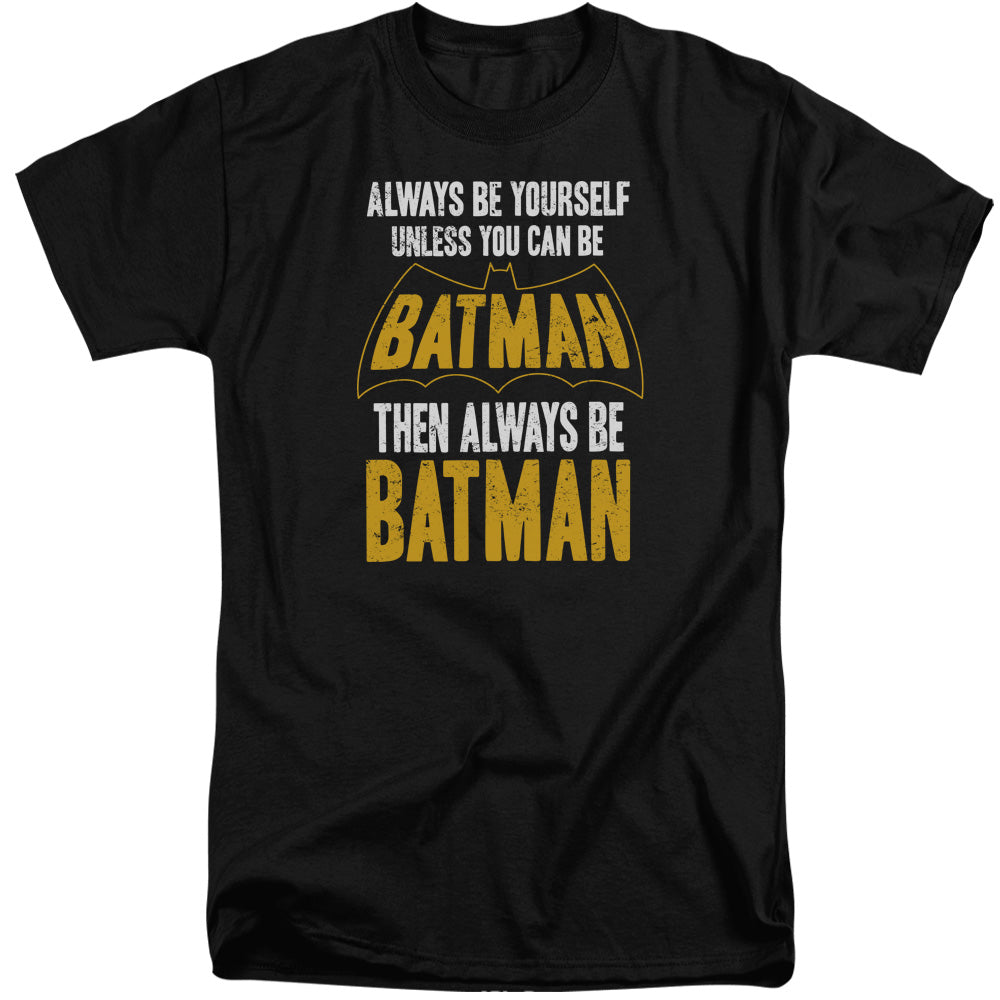 Batman Be Batman Mens Tall T Shirt Black