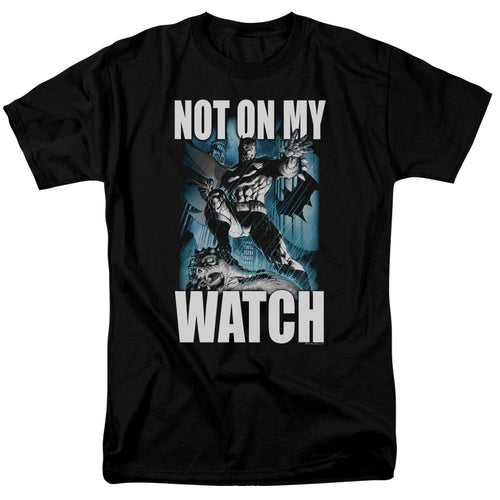 Batman Not On My Watch Mens T Shirt Black