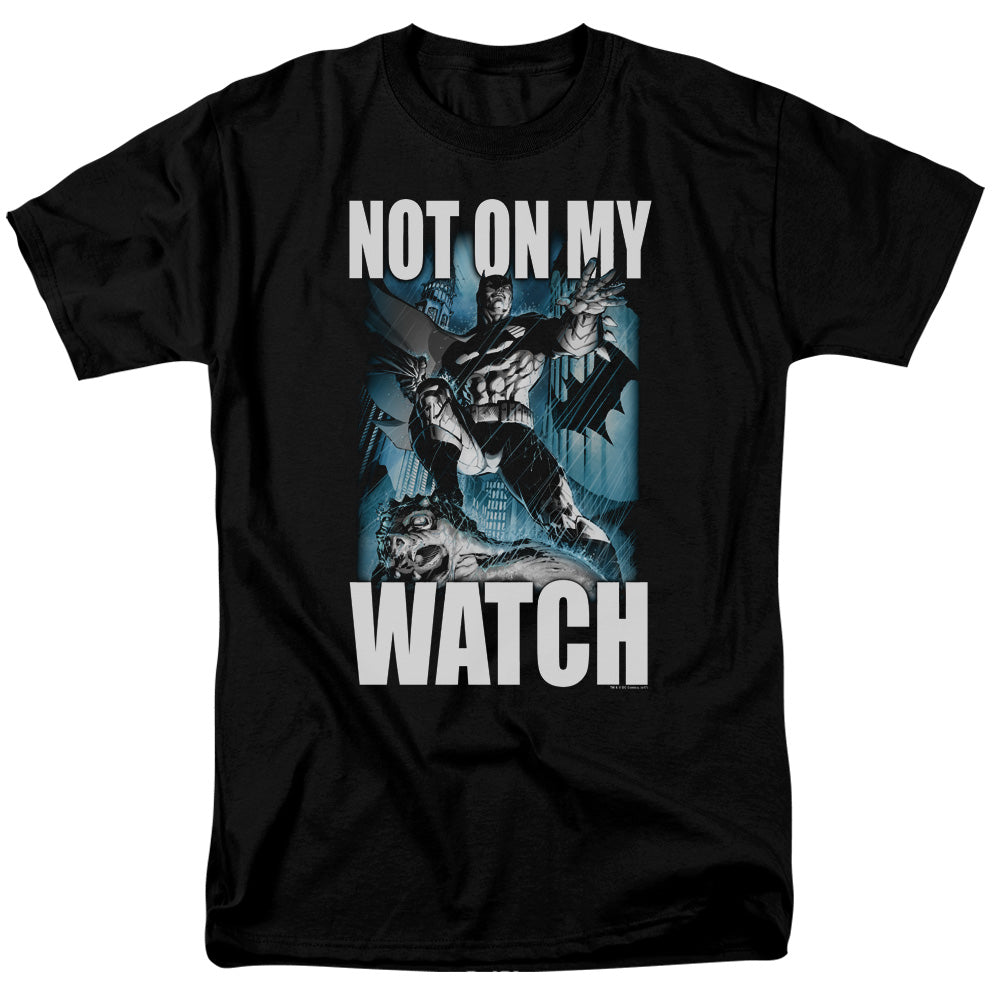 Batman Not On My Watch Mens T Shirt Black