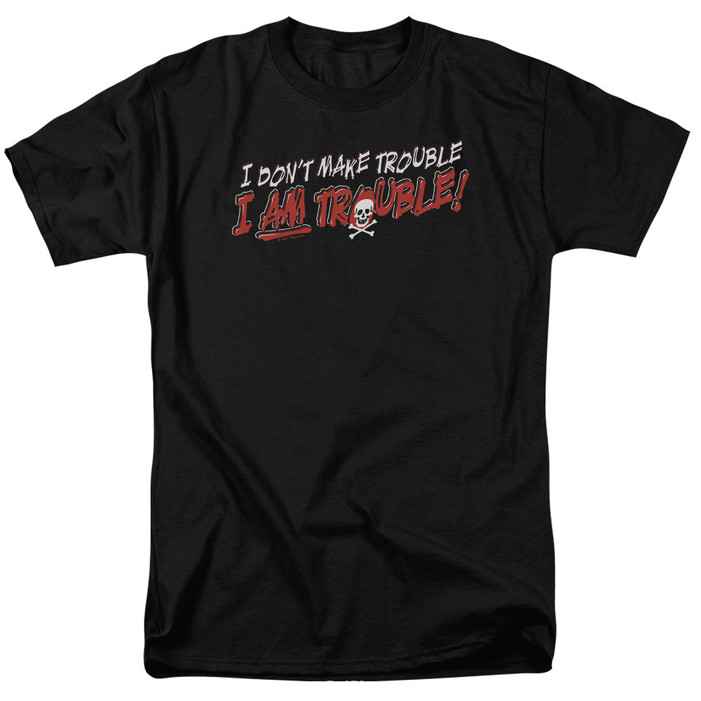 I Am Trouble Mens T Shirt Black