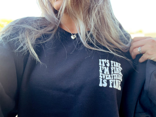 It's Fine I'm Fine Everything Is Fine Graphic Womens Crewneck Sweatshirt Black