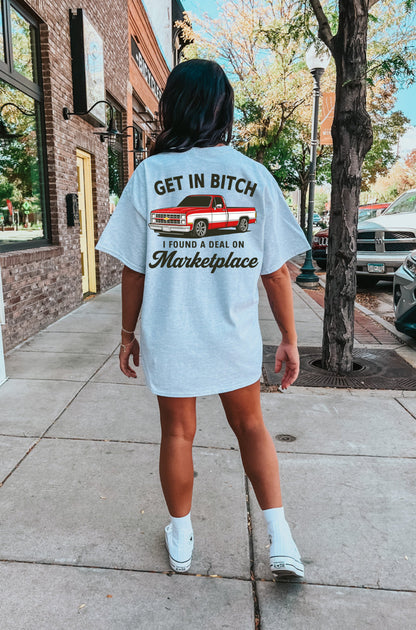 Get In B*tch I Found A Deal On Marketplace T Shirt or Hoodie